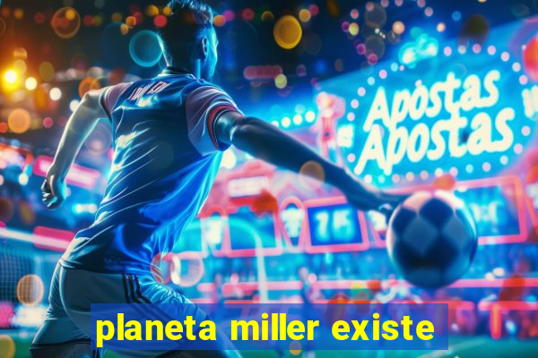 planeta miller existe